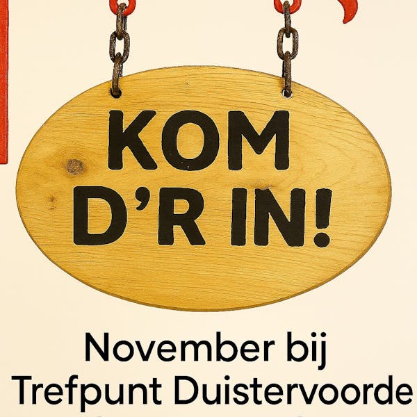 Trefpunt Duistervoorde roept: Kom d’r in!