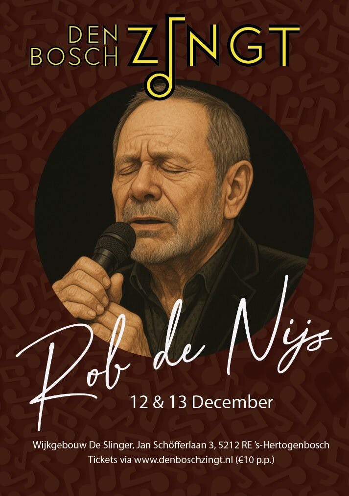 Den Bosch Zingt... een eerbetoon aan Rob de Nijs