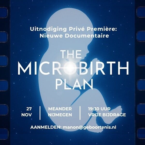 Privé première van The Microbirth Plan in Nijmegen – een film over geboorte, gezondheid en de toekomst van de mensheid
