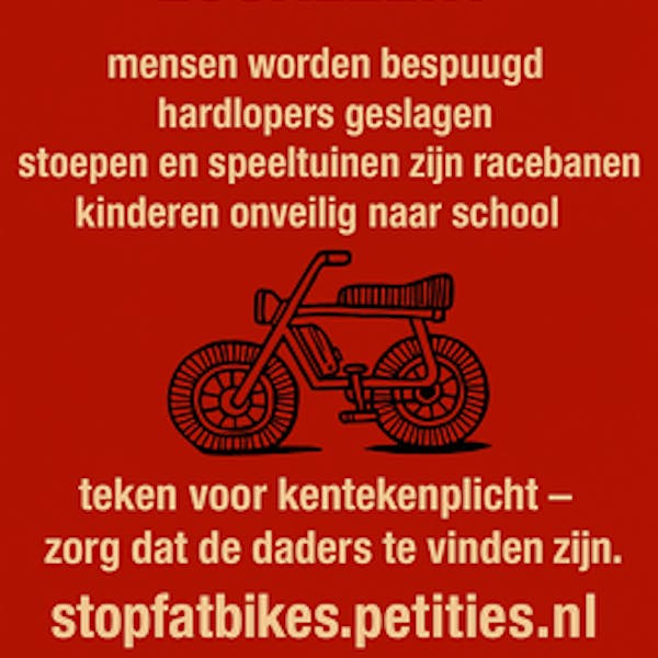 Stop gevaar en intimidatie door fatbikes