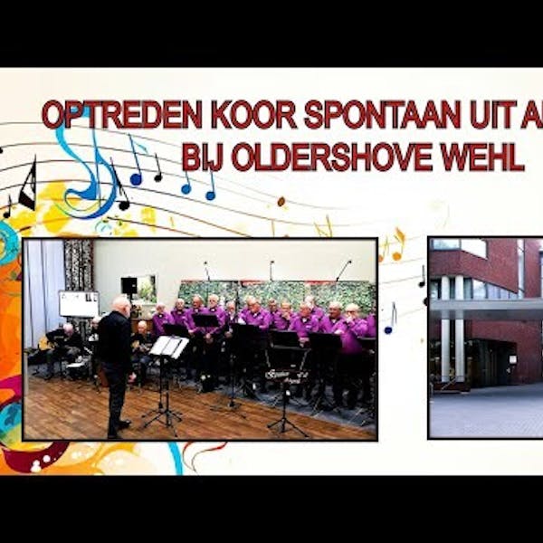 Koor Spontaan uit Angerlo brengt sfeer in Oldershove Wehl