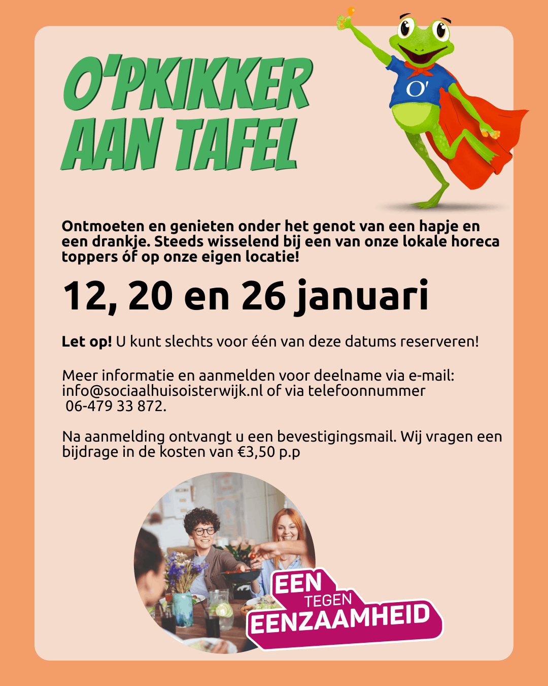 O'Pkikker aan tafel: 12, 20 en 26 januari